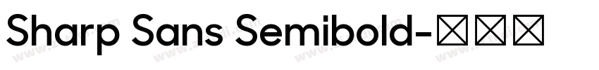 Sharp Sans Semibold字体转换 Sharp Sans Semibold字体转换